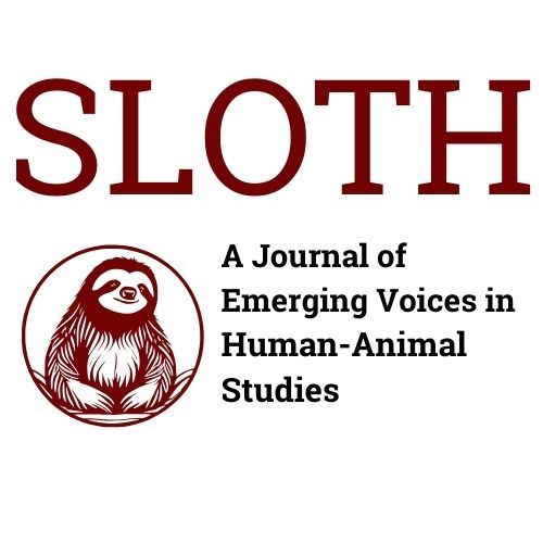 Sloth logo, featuring the journal title, an image of a sloth, and the words "a journal of emerging voices in human-animal studies" in monochrome.