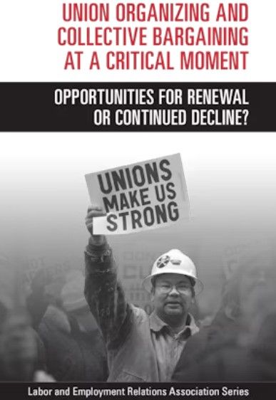 New Book: Union Organizing and Collective Bargaining at a Critical Moment